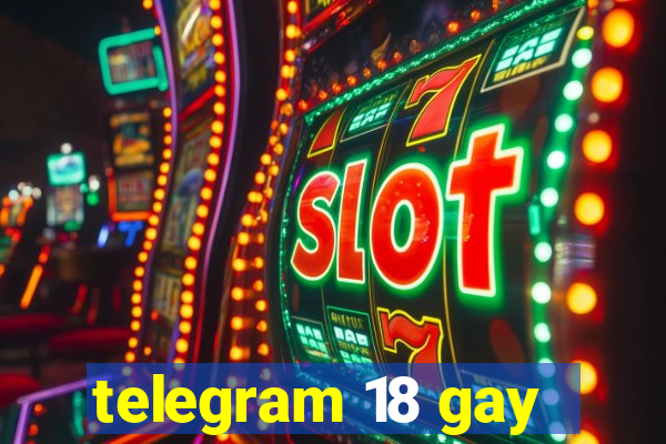 telegram 18 gay